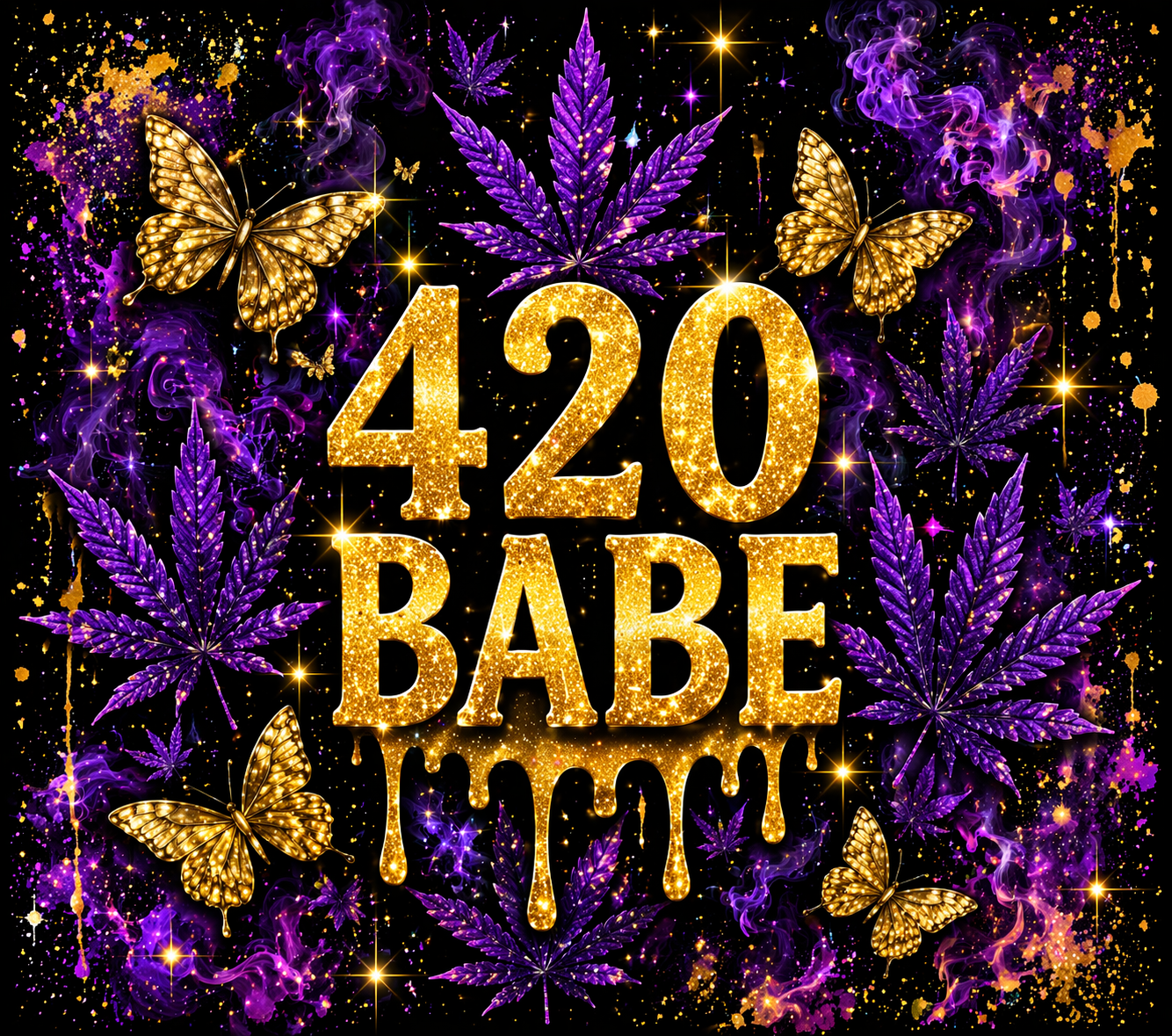 Decorative design with '420 Babe' text surrounded by purple and gold elements on a dark background.