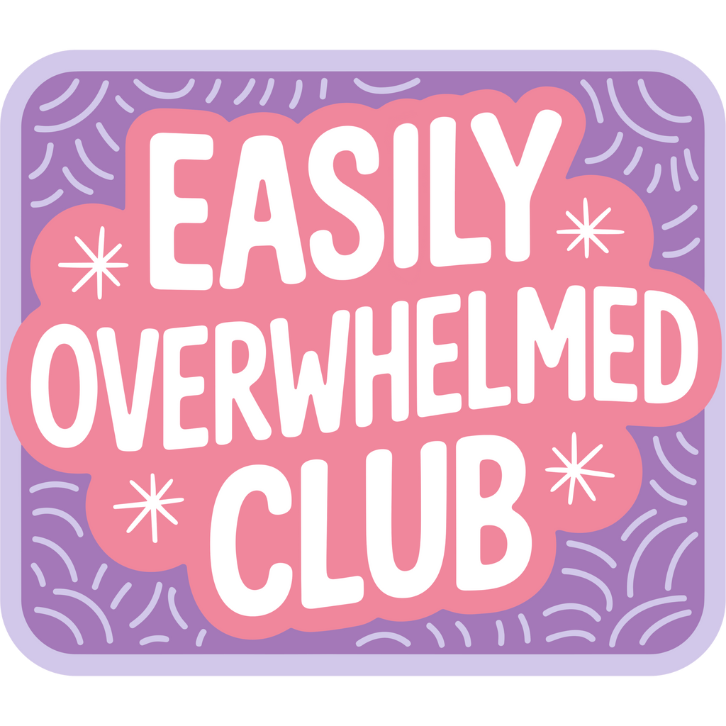 Decorative sign with 'Easily Overwhelmed Club' text on a purple background